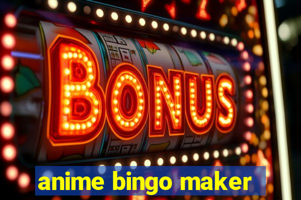 anime bingo maker